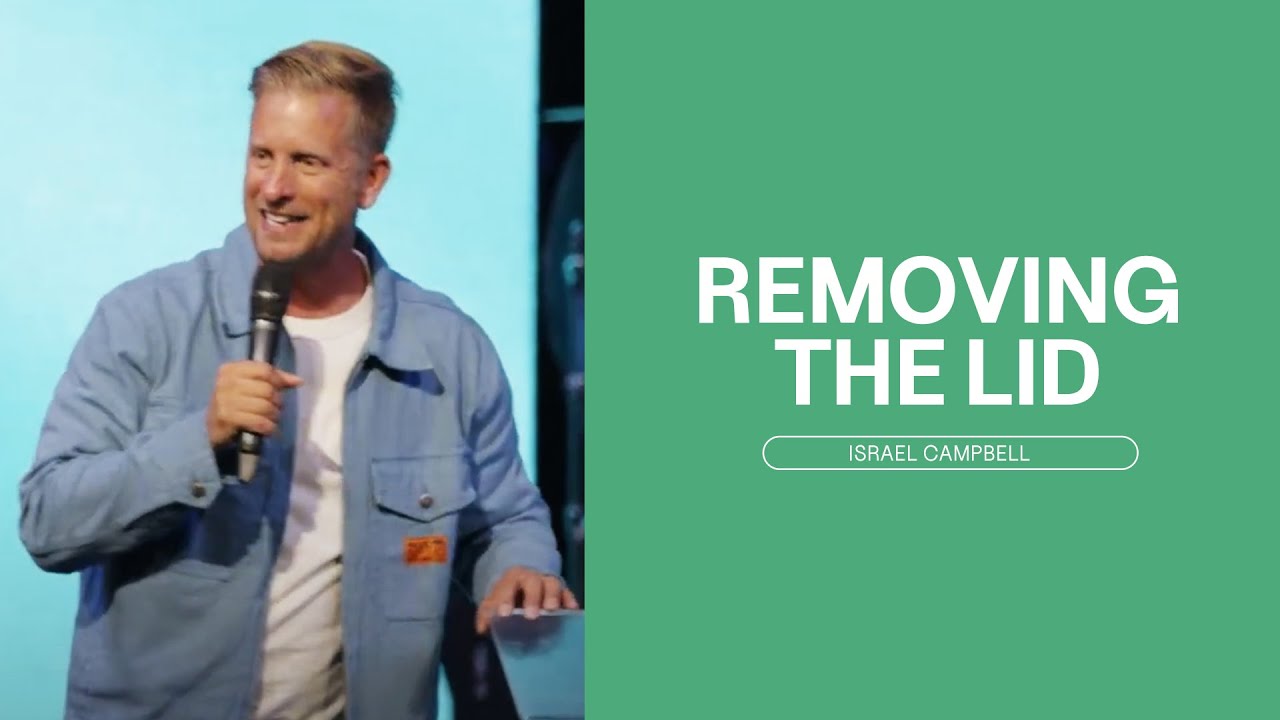 Removing the Lid |  Israel Campbell