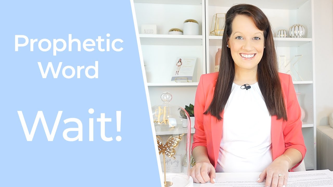 Prophetic Word: Wait, It's Worth it!!