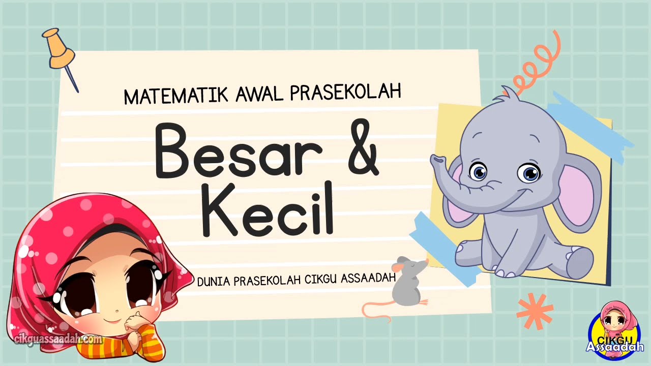 BESAR DAN KECIL | MATEMATIK AWAL PRASEKOLAH