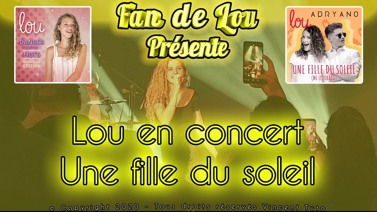 ♫ Lou en concert / Une fille du soleil ♫ (Le Trianon)