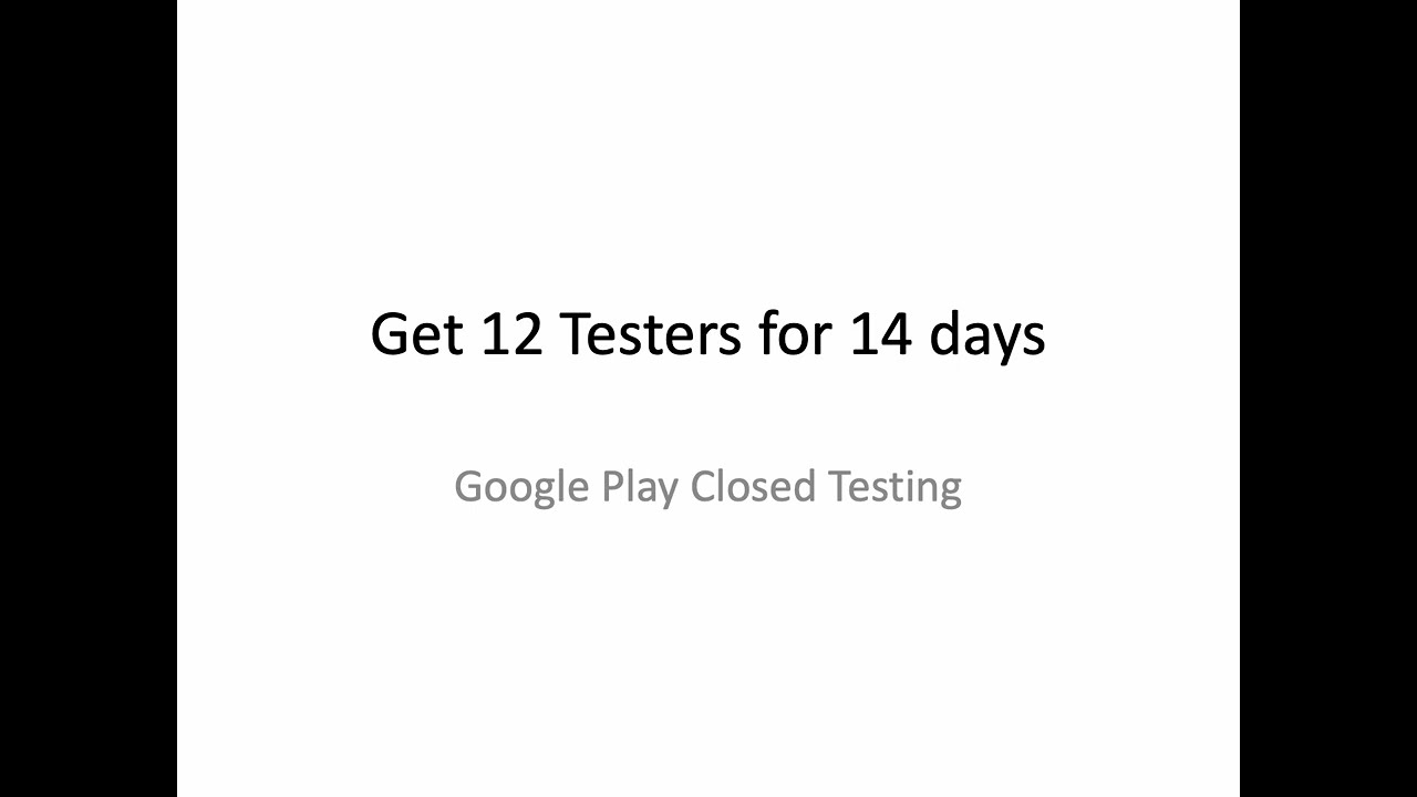 How to Get 12 Testers for 14 days  -  Google Play