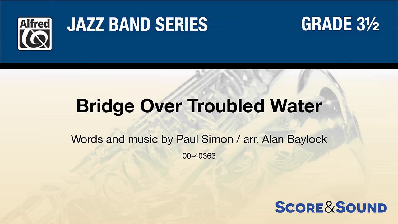 Bridge Over Troubled Water, arr. Alan Baylock – Score & Sound