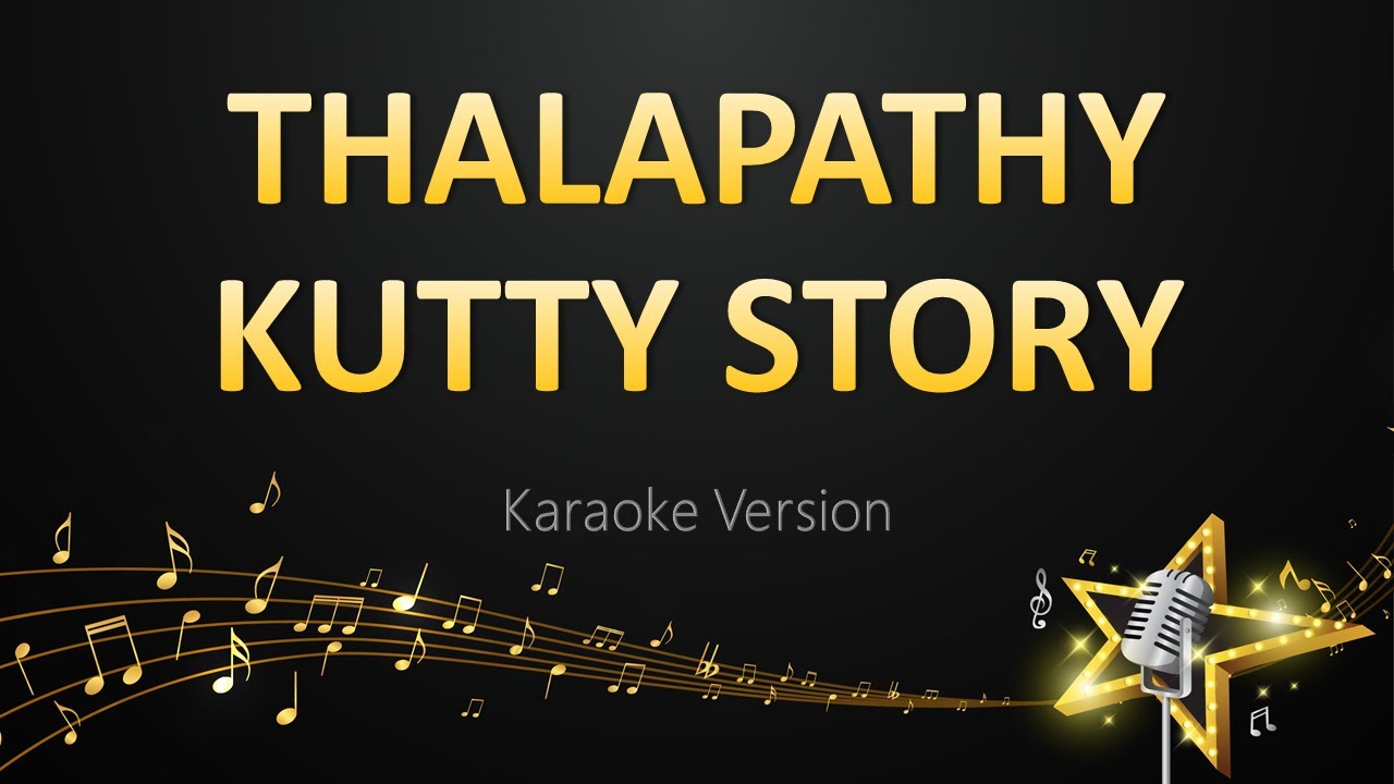 Thalapathy Kutty Story -  Anirudh Ravichander (Karaoke Version)