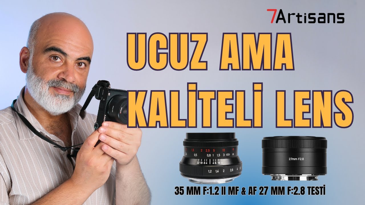 Uygun Fiyatlı Lenslerle Kaliteli Fotoğraf Çekmek Mümkün mü? 7Artisans 35mm f1.2 & AF 27mm Testi
