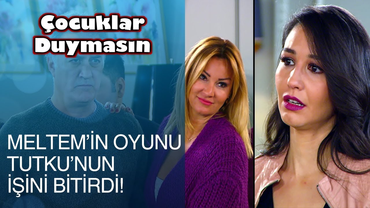 Meltem'in oyunu Tutku'nun maskesini düşürdü! - Çocuklar Duymasın 27. Bölüm