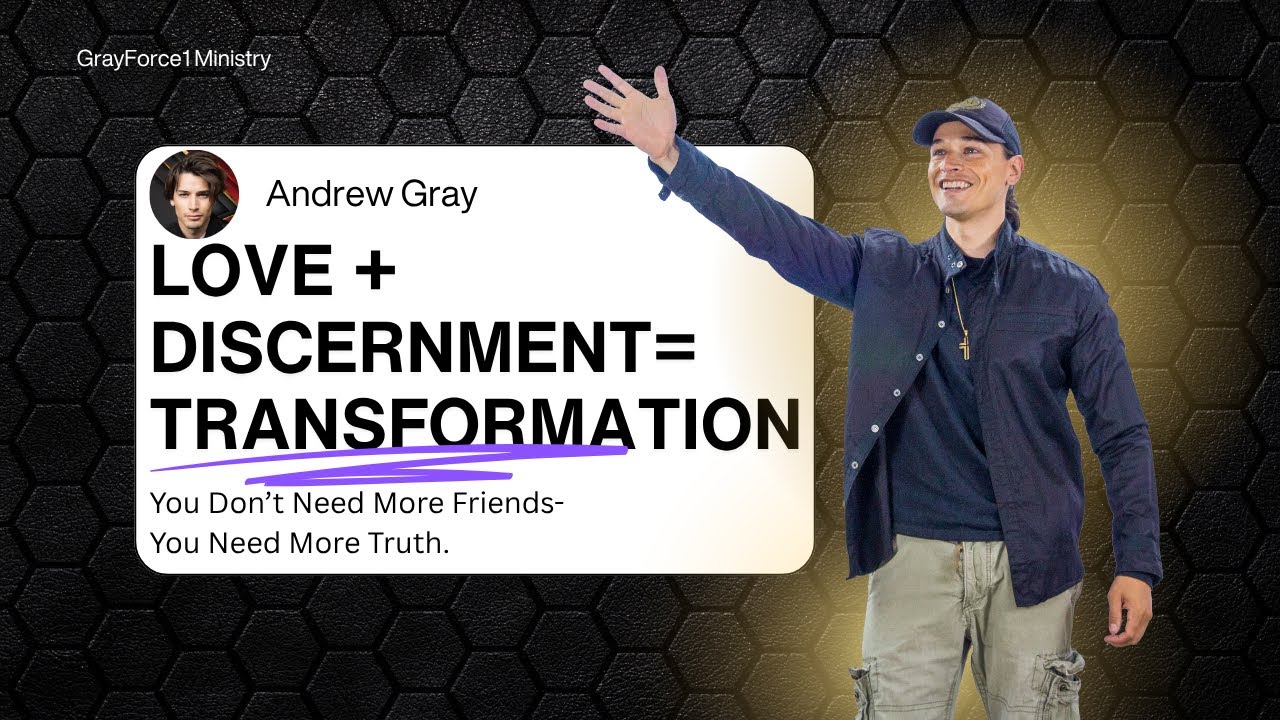 GRAY FORCE ONE MINISTRIES // SERMON 001 You Don’t Need More Friends—You Need More Truth
