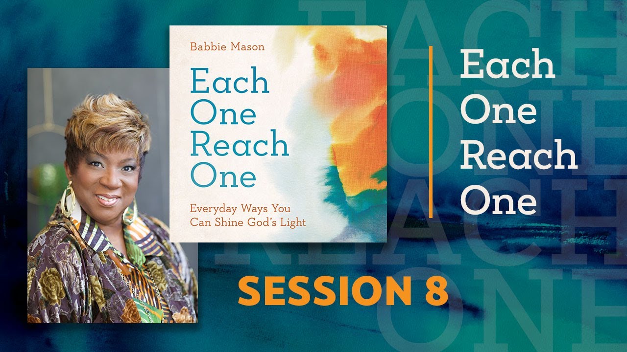 Each One Reach One | Session 8 | Babbie Mason