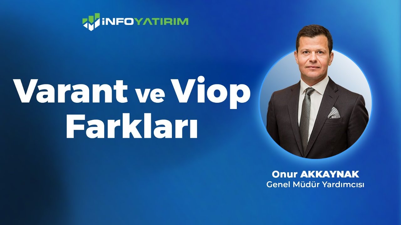 Varant Ve Viop Farkları | Onur Akkaynak Yorumluyor | İnfo Yatırım