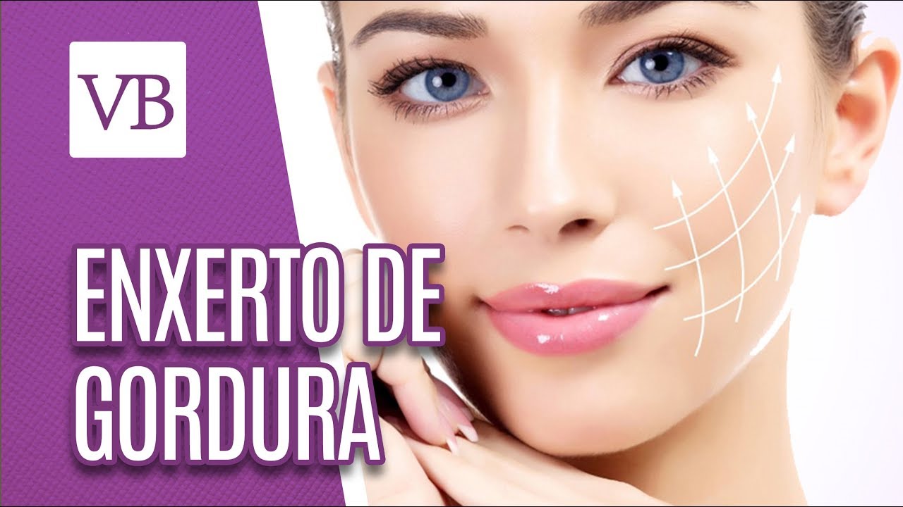 Enxerto de gordura em TRATAMENTOS ESTÉTICOS - Você Bonita (05/11/18)