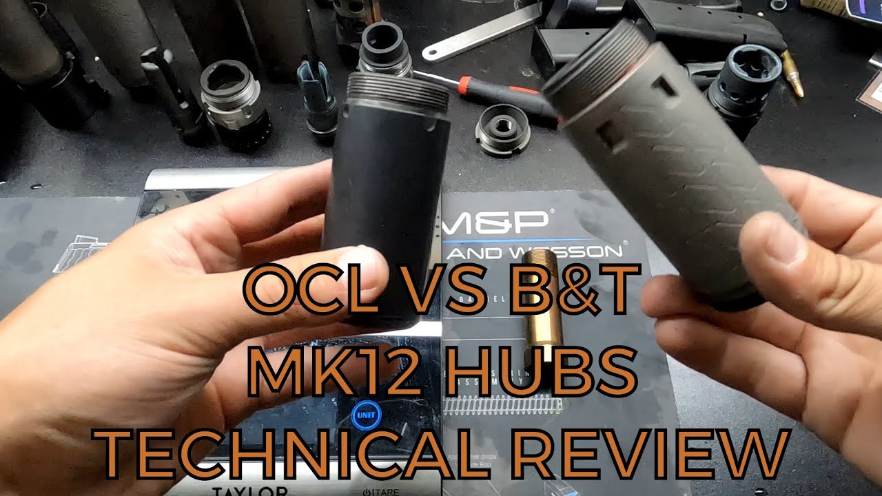 MK12 Hub Technical Review OCL VS B&T