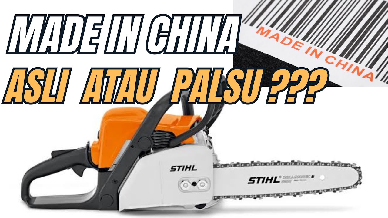 STIHL MADE IN CHINA APAKAH PALSU ???