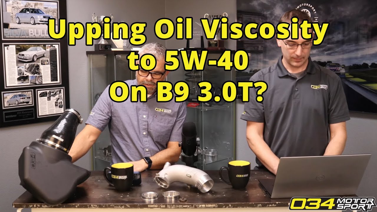 Should I Increase The Oil Viscosity On My Tuned B9 3.0T? | 034Motosport FAQ