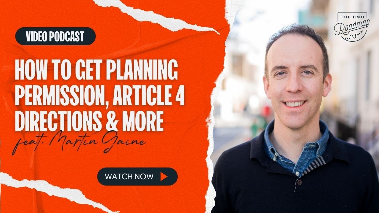 How To Get Planning Permission, Article 4 Directions & More with Martin Gaine