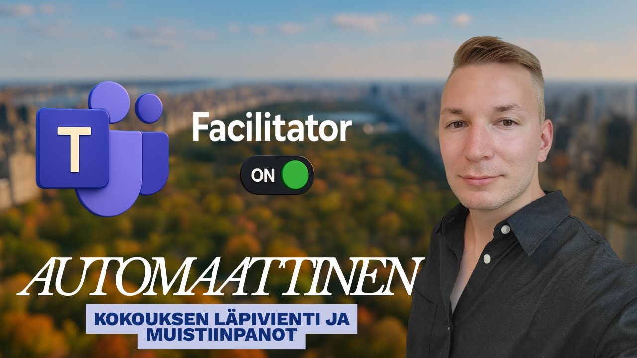 Mikä ihmeen Teams Facilitator?