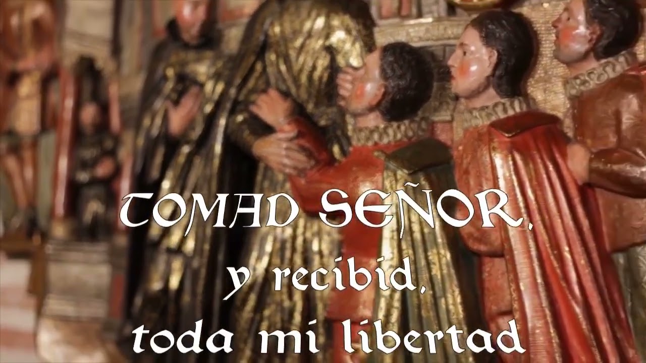 TOMAD SEÑOR. Salomé Arricibita. (Oración de S. Ignacio de Loyola)