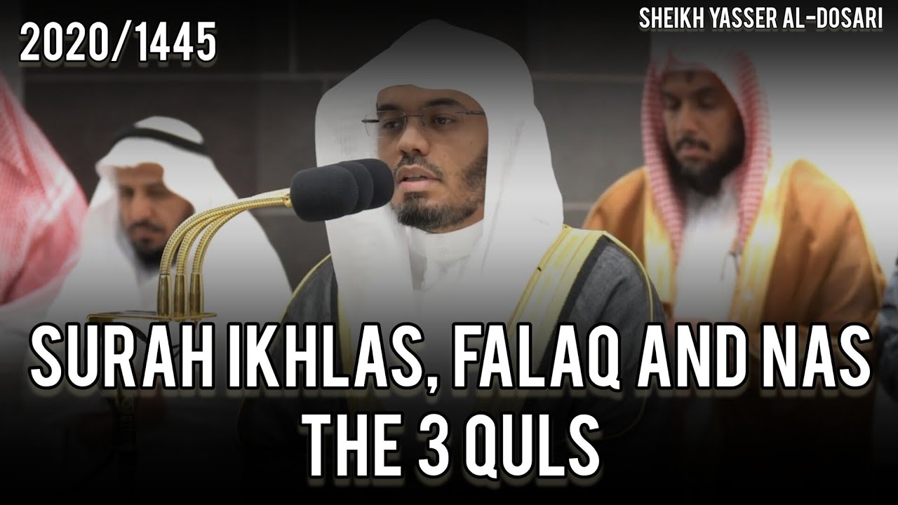 The 3 Quls | Sheikh Yasser Al-Dosari | #masjidalharam