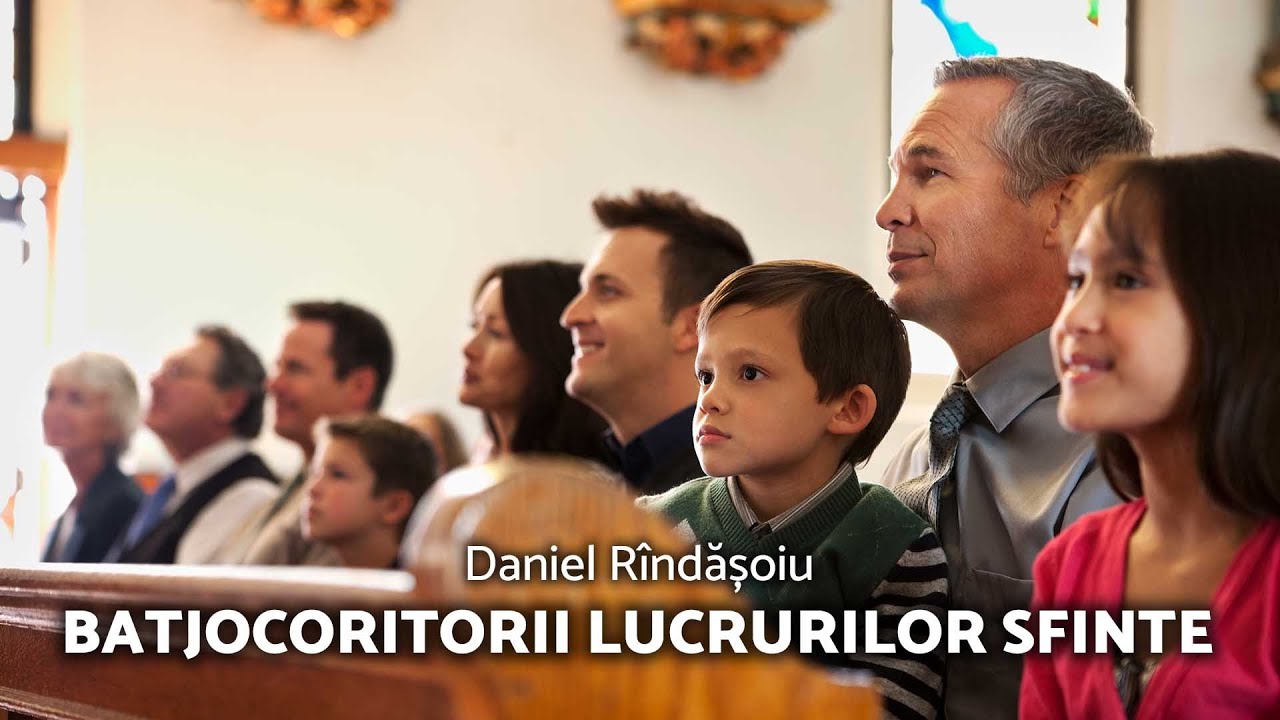 Batjocoritorii lucrurilor sfinte - Daniel Rîndășoiu - AZSMR-Bucov