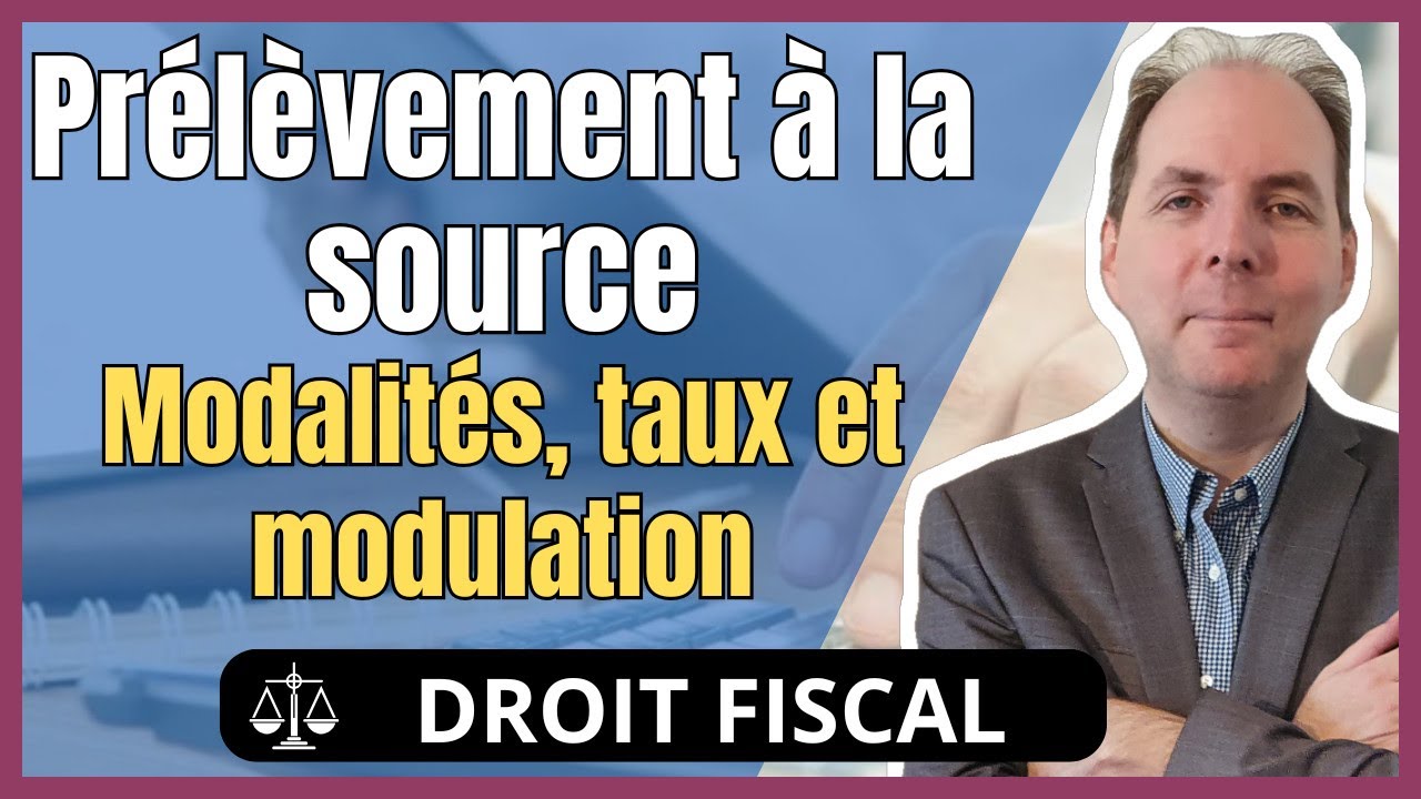 Prélèvement à la source : modalités, taux et modulation