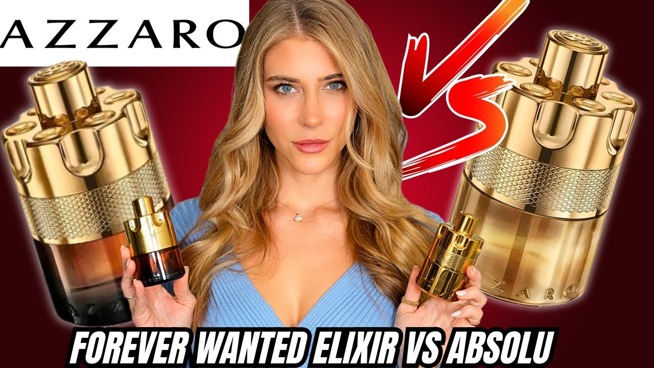 AZZARO FOREVER WANTED ABSOLU VS ELIXIR: Сравнительный обзор