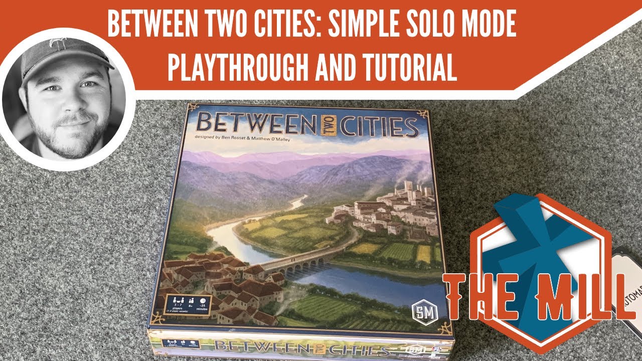 Between Two Cities: Simple Solo Mode Playthrough & Tutorial - The Mill