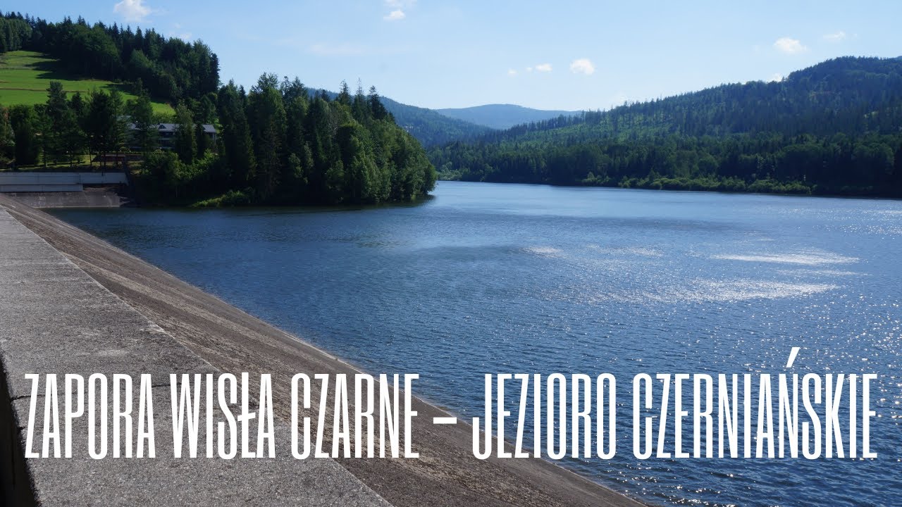 Zapora Wisła Czarne i Jezioro Czerniańskie [ Beskid Śląski ]