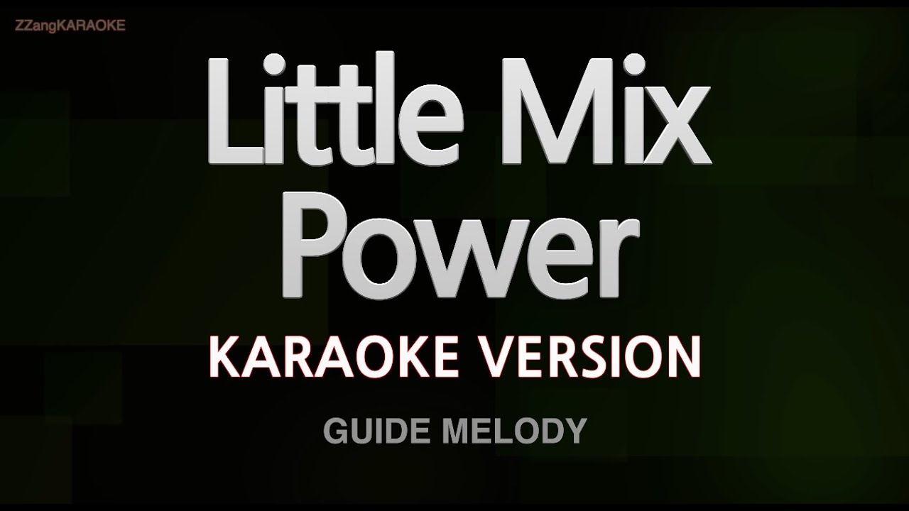 Little Mix - Power (Melody) (Karaoke Version)