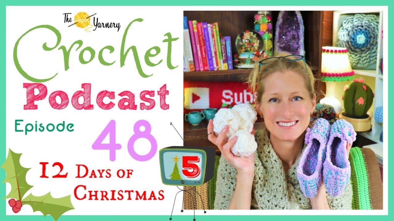 Crochet Podcast Episode 48 - The Kid Who Loved The Dentist - Crochet Vlog | The Secret Yarnery
