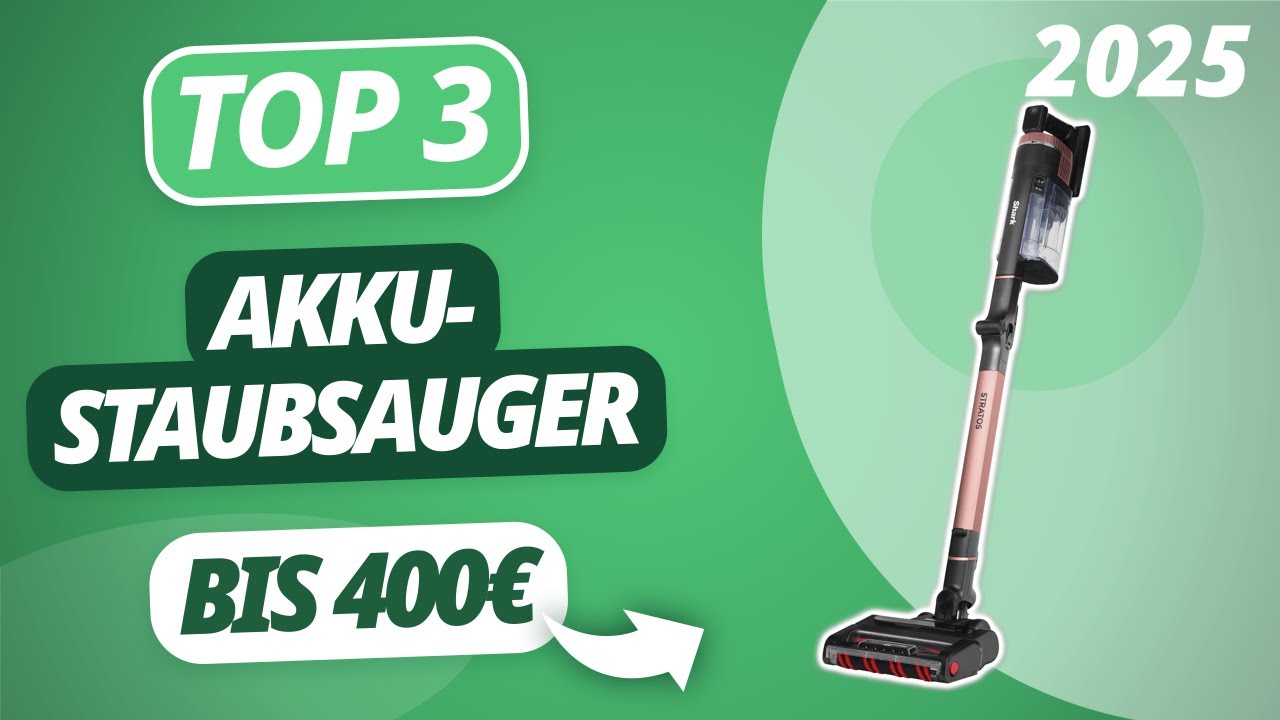 Der beste AKKU-STAUBSAUGER BIS 400€ 2025 | TOP 3 Akku-Staubsauger im Vergleich