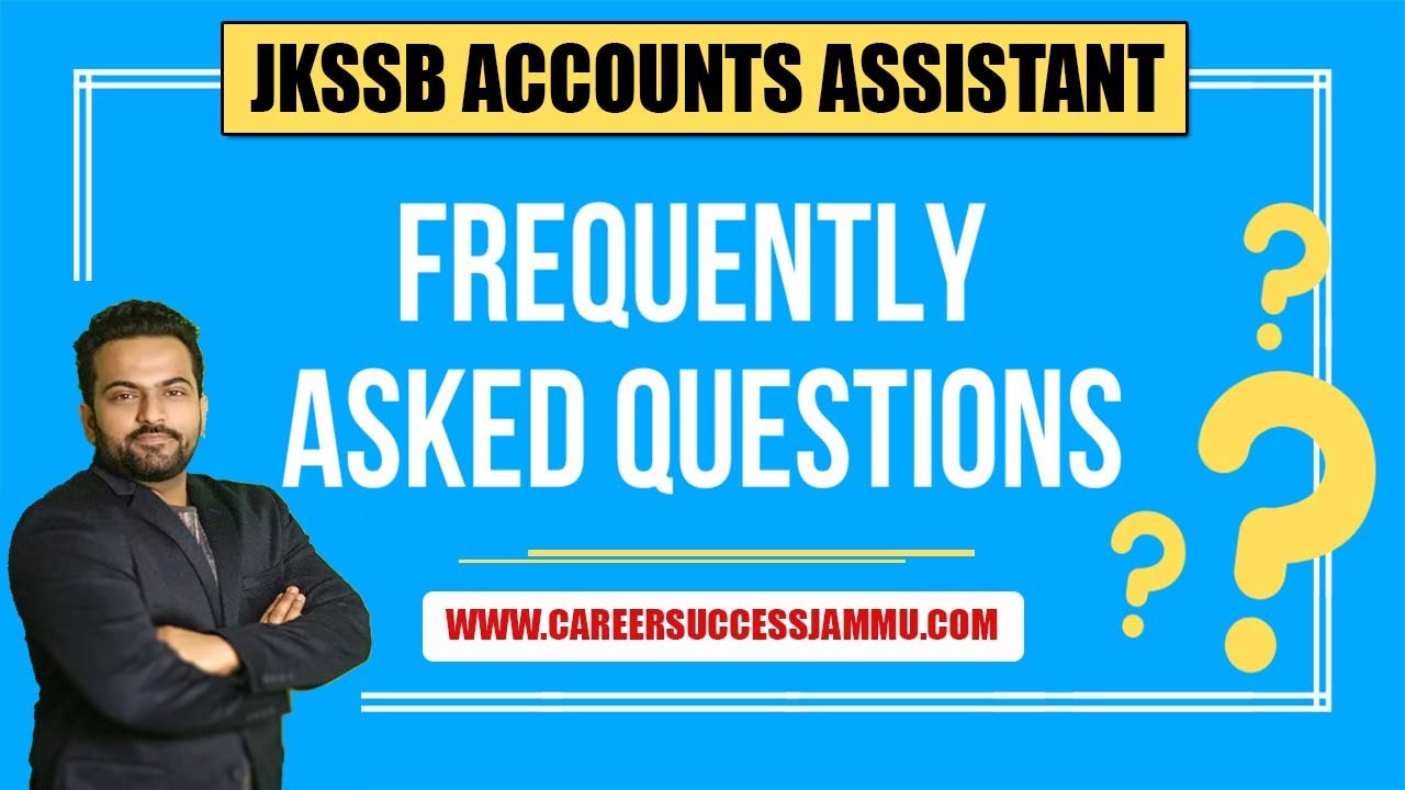 JKSSB ACCOUNTS ASSISTANT || FREQUENTLY ASKED QUESTIONS || JKSSB ONLINE CLASSES IN JAMMU