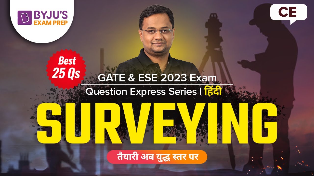 Best 25 Surveying Questions for GATE | GATE 2023 & UPSC ESE (IES) Civil Engineering (CE) 2023 Exam