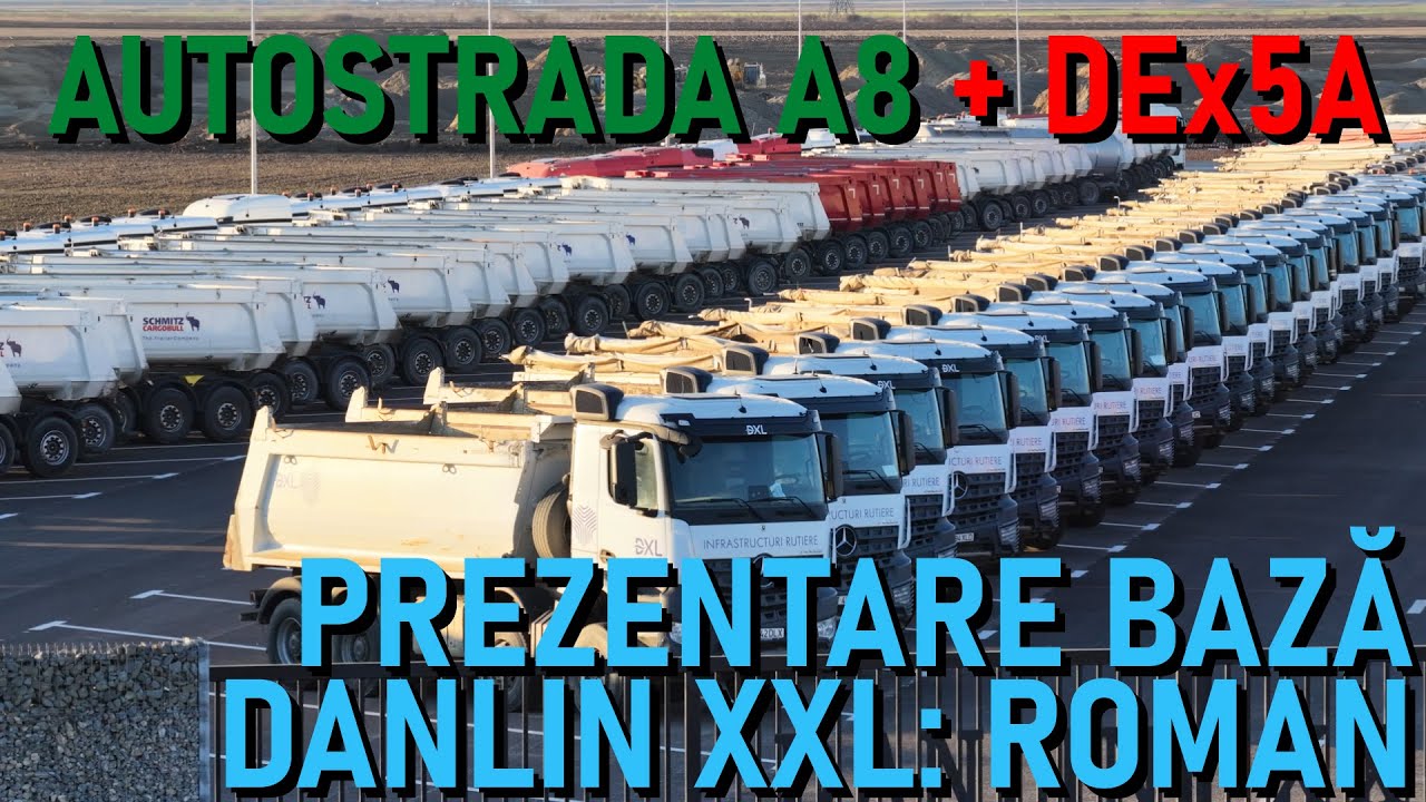 DANLIN XXL -  Bază de la Roman: Constructor Autostrada Unirii A8 și Drum Expres Bacău - Piatra Neamț
