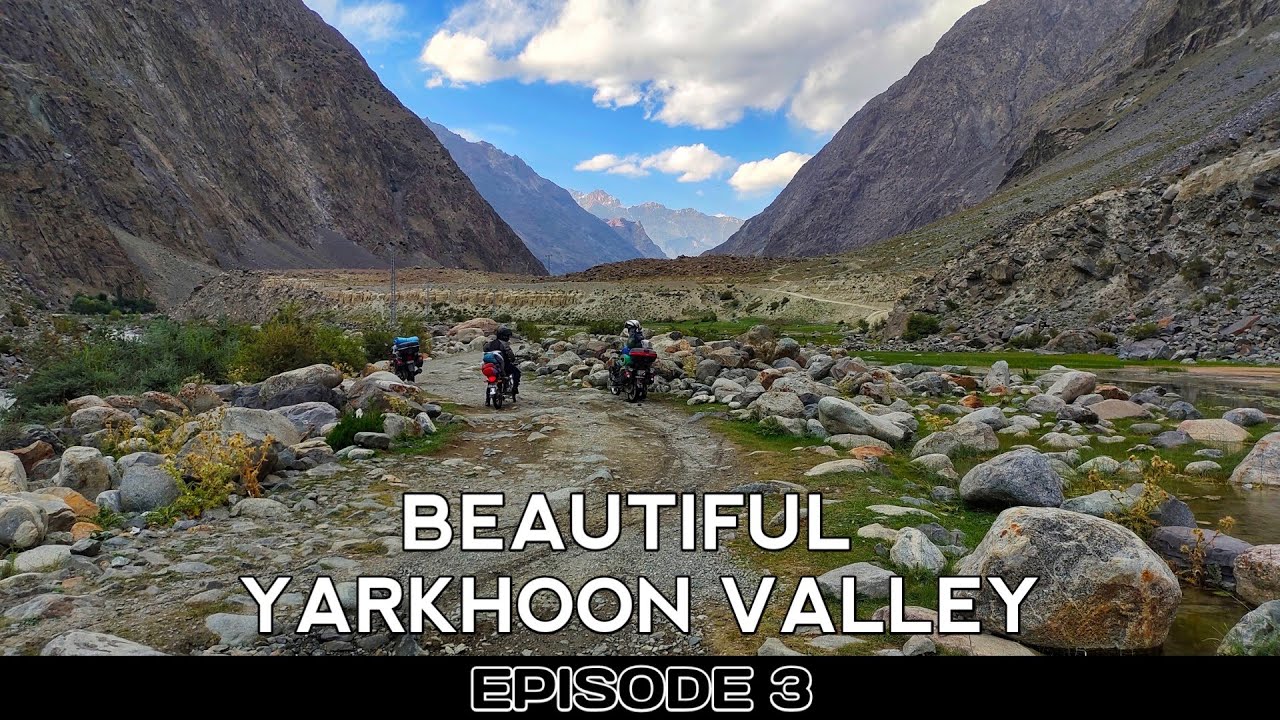 Booni to Yarkhoon Lasht | Beautiful Yarkhoon Valley | Episode 3 | A Ride to Karamber Lake