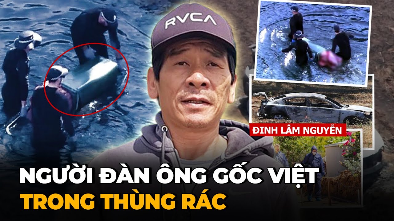 Đạo Chích Úc Gốc Việt Bó Tròn Trong Thùng Rác Bên Hồ - Bi Kịch Tình Anh Em Giới Giang Hồ
