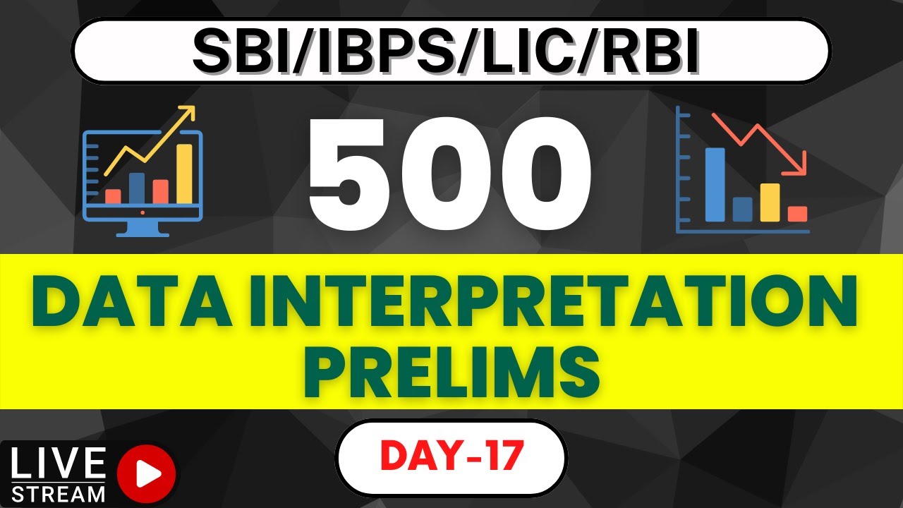 500 PRELIMS DATA INTERPRETATION SERIES|| SBI/IBPS|| DAY-17||PO&CLERK||