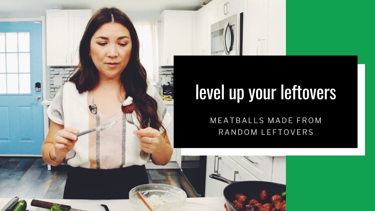 meatballs made from random leftovers // level up your leftovers ep #5 | hot for food