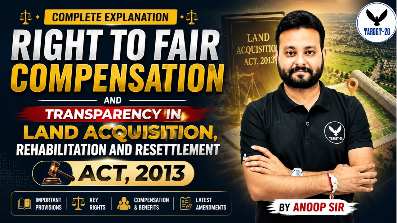Right to Fair Compensation | Transparency in Land Acquisition Act, 2013 | By Anoop Sir | JLO | AIBE