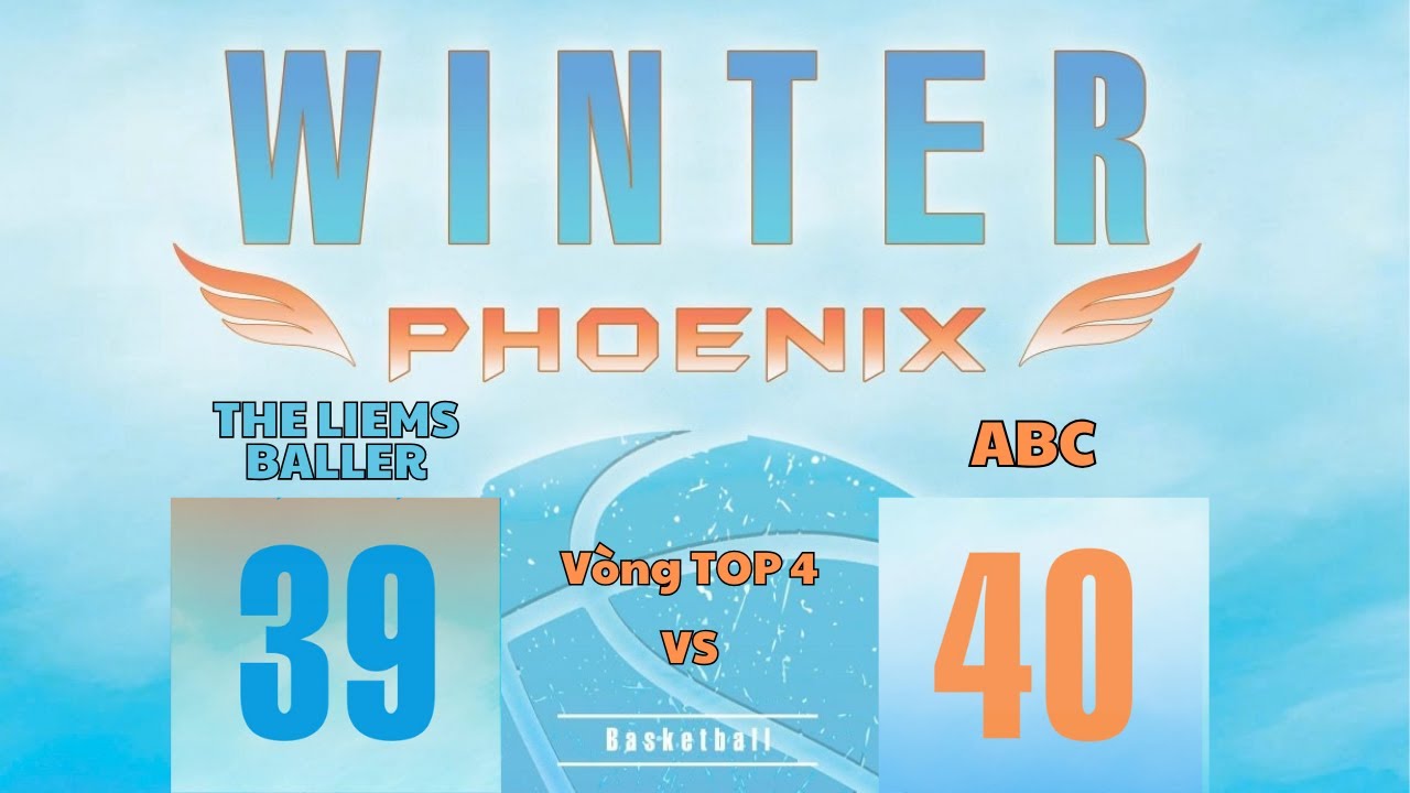 THE LIEMS VS ABC [VÒNG TOP 4][WINTER PHX 2025][17-11-25]