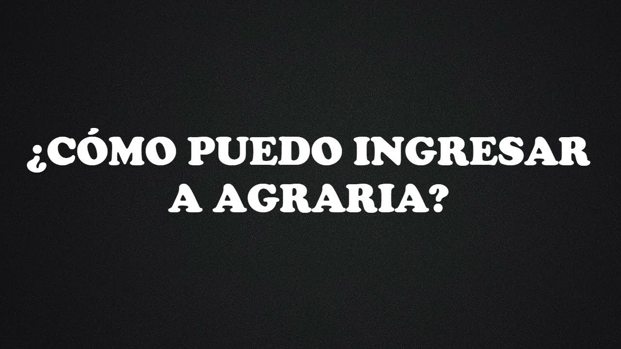 ¿Cómo puedo INGRESAR a la Universidad Agraria la Molina? - UNALM