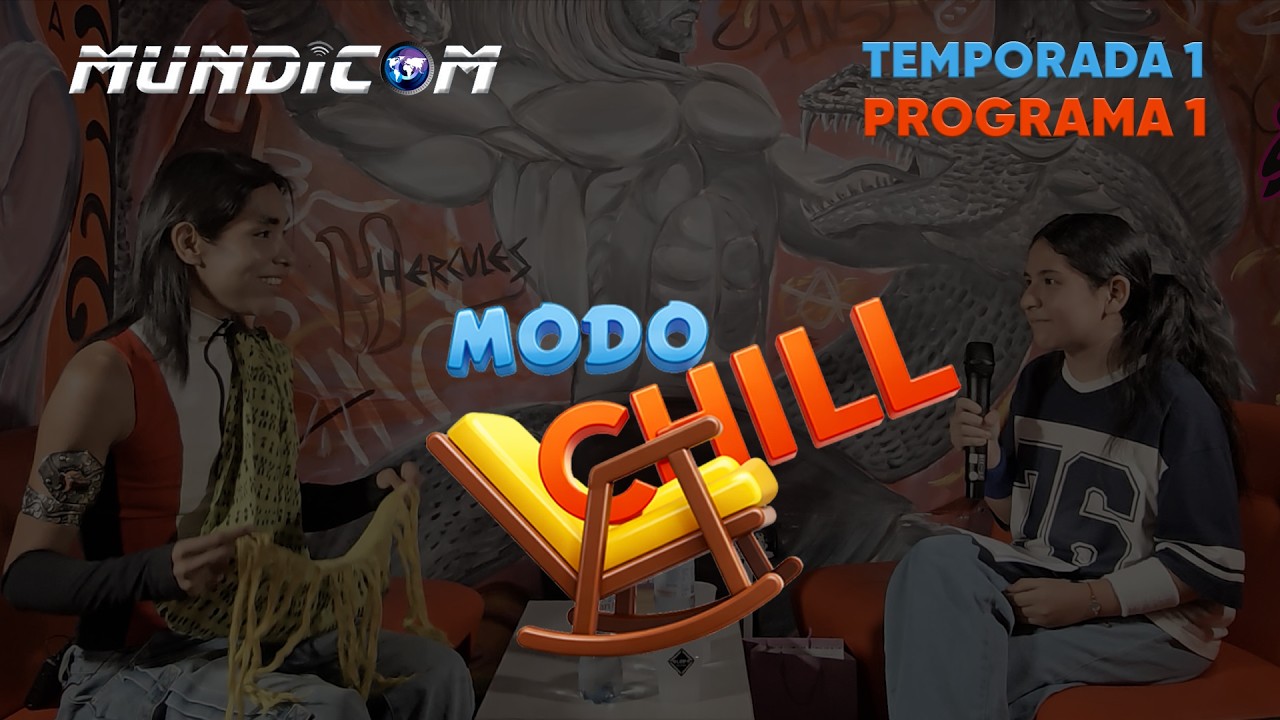 Modo Chill Temporada 1 programa 1