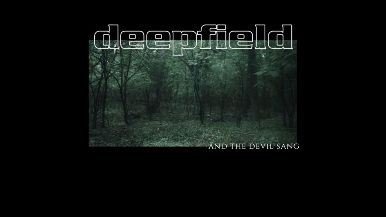 Deepfield -- And the Devil Sang (Official Video)
