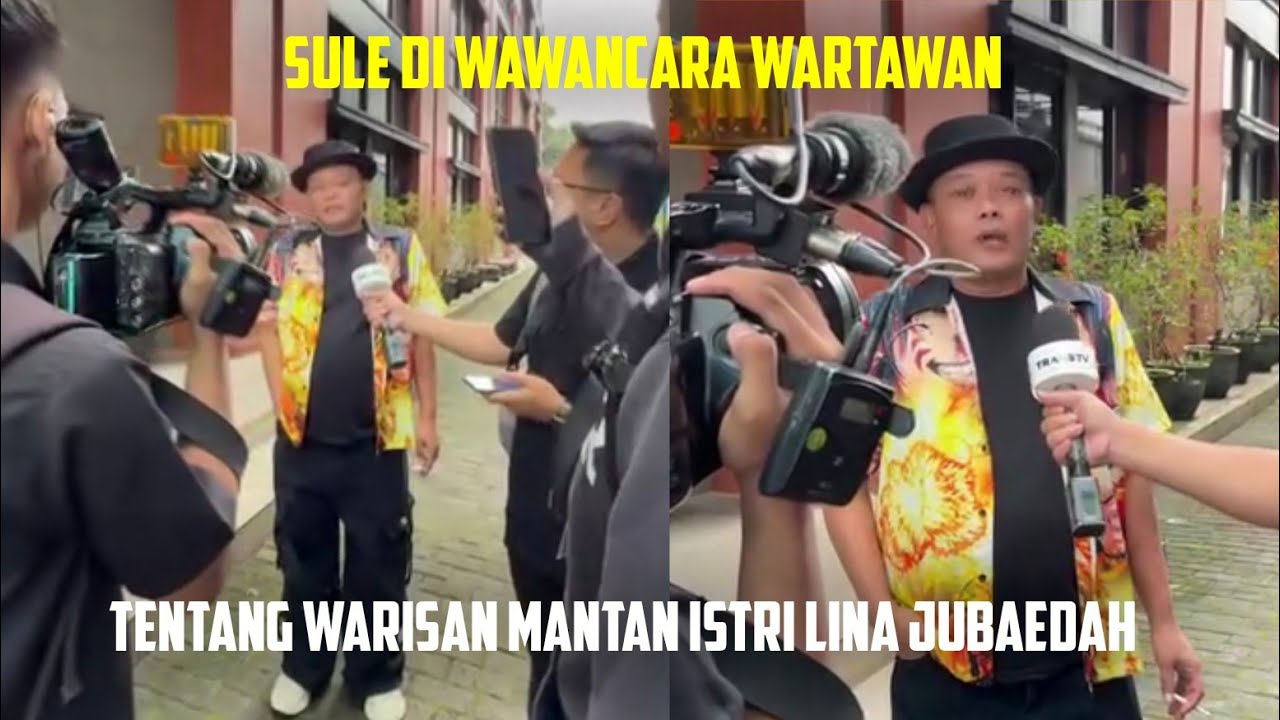 SULE DI WAWANCARA WARTAWAN, TENTANG WARISAN MANTAN ISTRI LINA JUBAEDAH