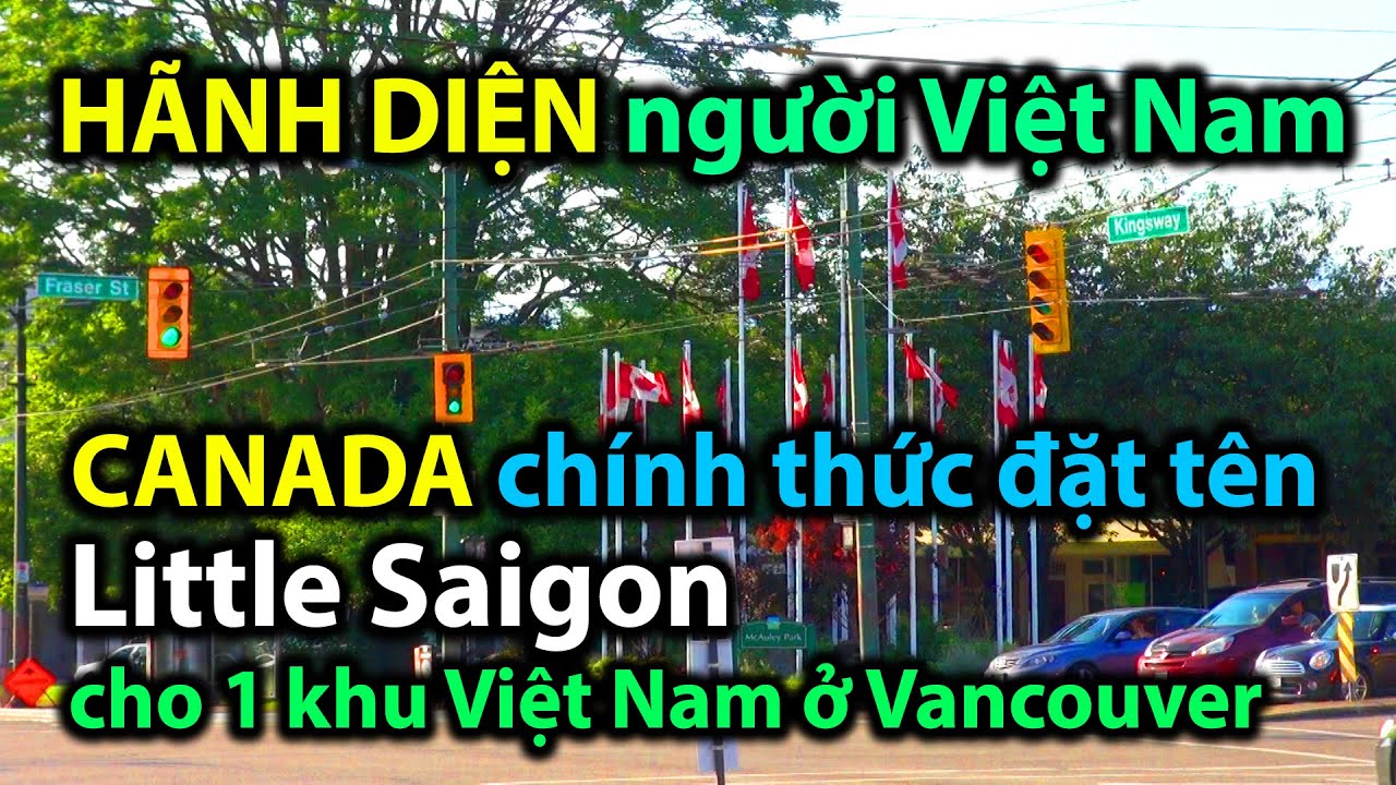 Niềm vui lớn cho người Việt ở Vancouver khi thành phố đặt tên Little Saigon cho 1 khu thương mại VN.