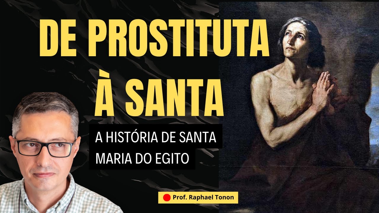 Santa Maria do Egito: da prostiuição aos altares