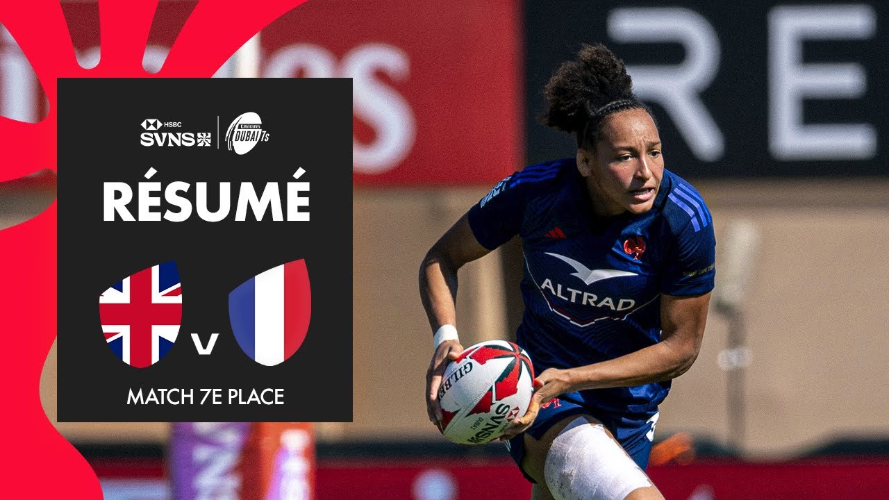 Festival offensif des Bleues | Grande Bretagne vs France | HSBC SVNS Dubaï