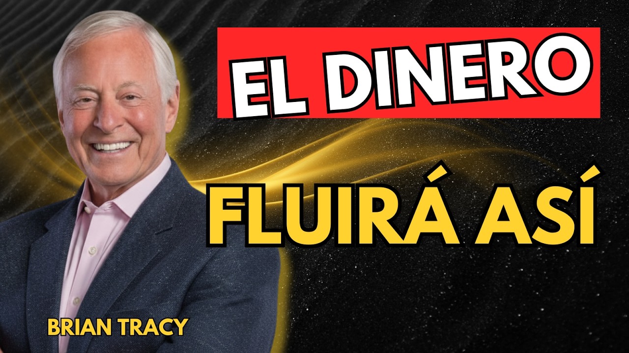 Si haces esto, el DINERO vendrá SOLO 💸🔥 | Brian Tracy