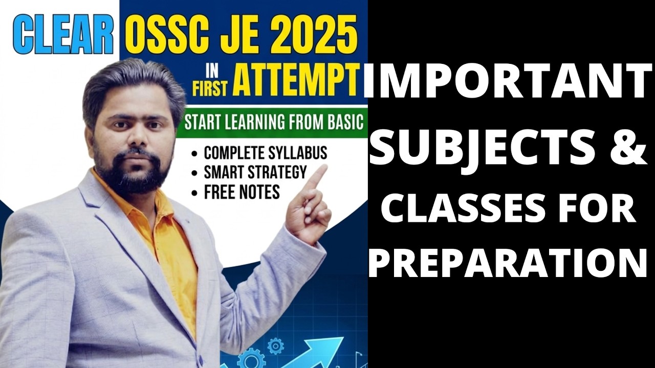 OSSC JE 2025  | WHAT IMPORTANT SUBJECT TO STUDY  FOR SURE SELECTION |PREPARATION CLASSES #OSSCJE2025