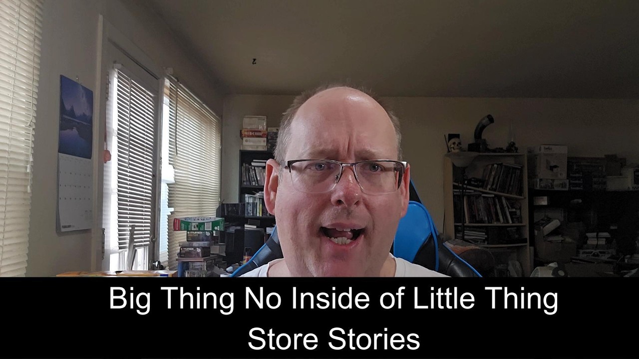 Big Thing No Inside of Little Thing Store Stories