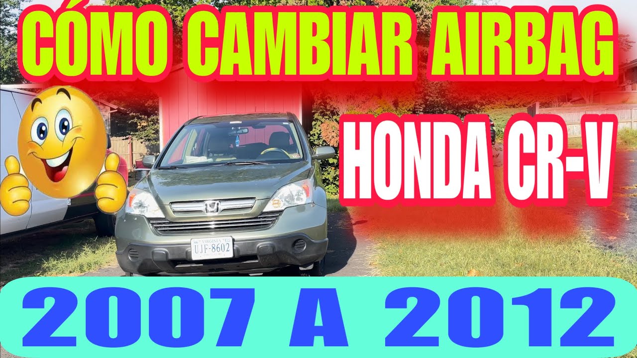 HONDA CRV 2007 A  2012 CÓMO CAMBIAR BOLSA DE AIRBAG SRS