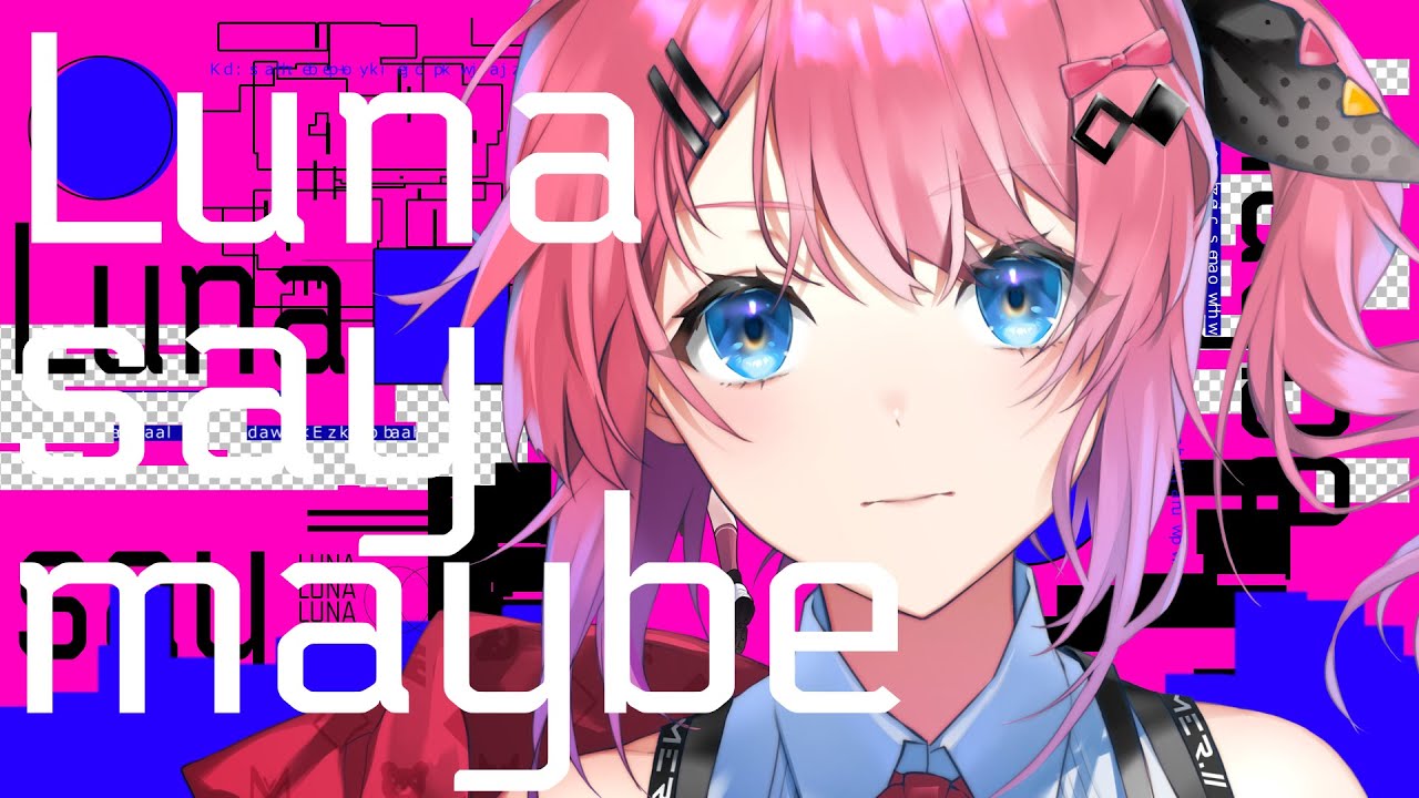 Luna say maybe / 倉持めると Cover