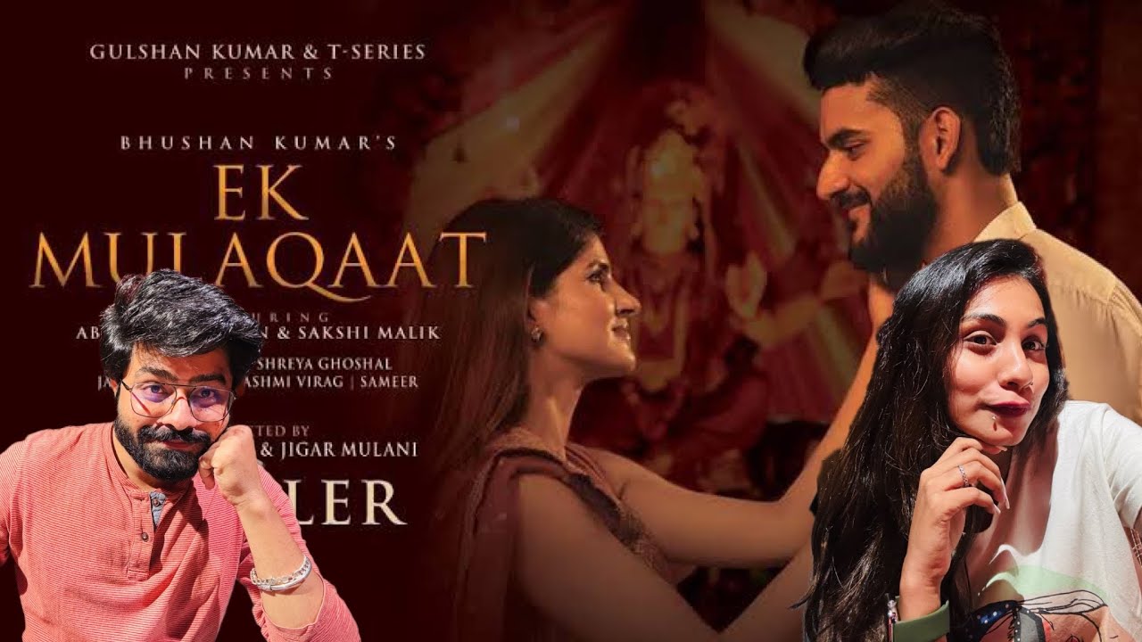 Ek Mulaqaat (Song): Abhishek Malhan,Sakshi Malik |Javed-Mohsin|Vishal M,Shreya G|Rashmi V|Bhushan K